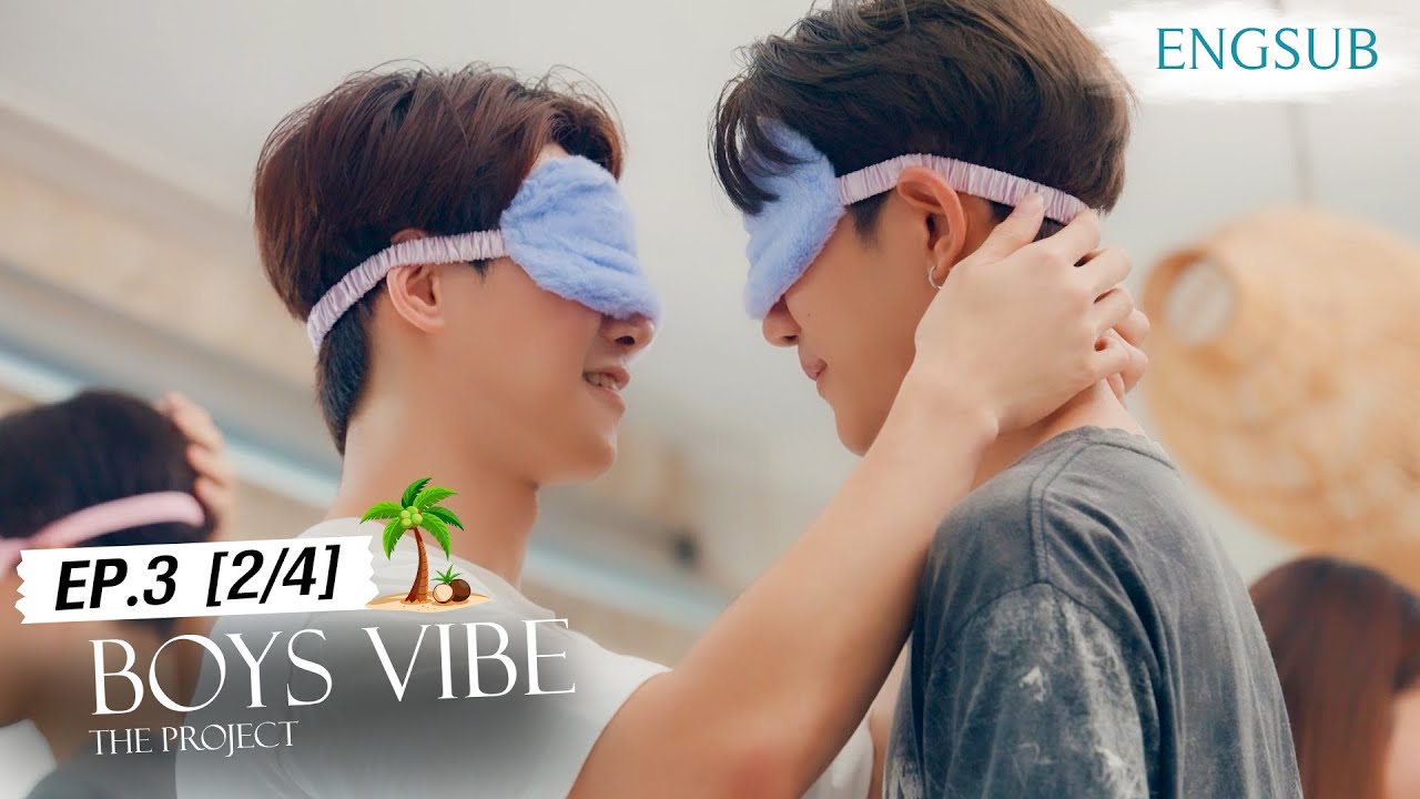 Boys Vibe The Project Official EP.3 (2/4)