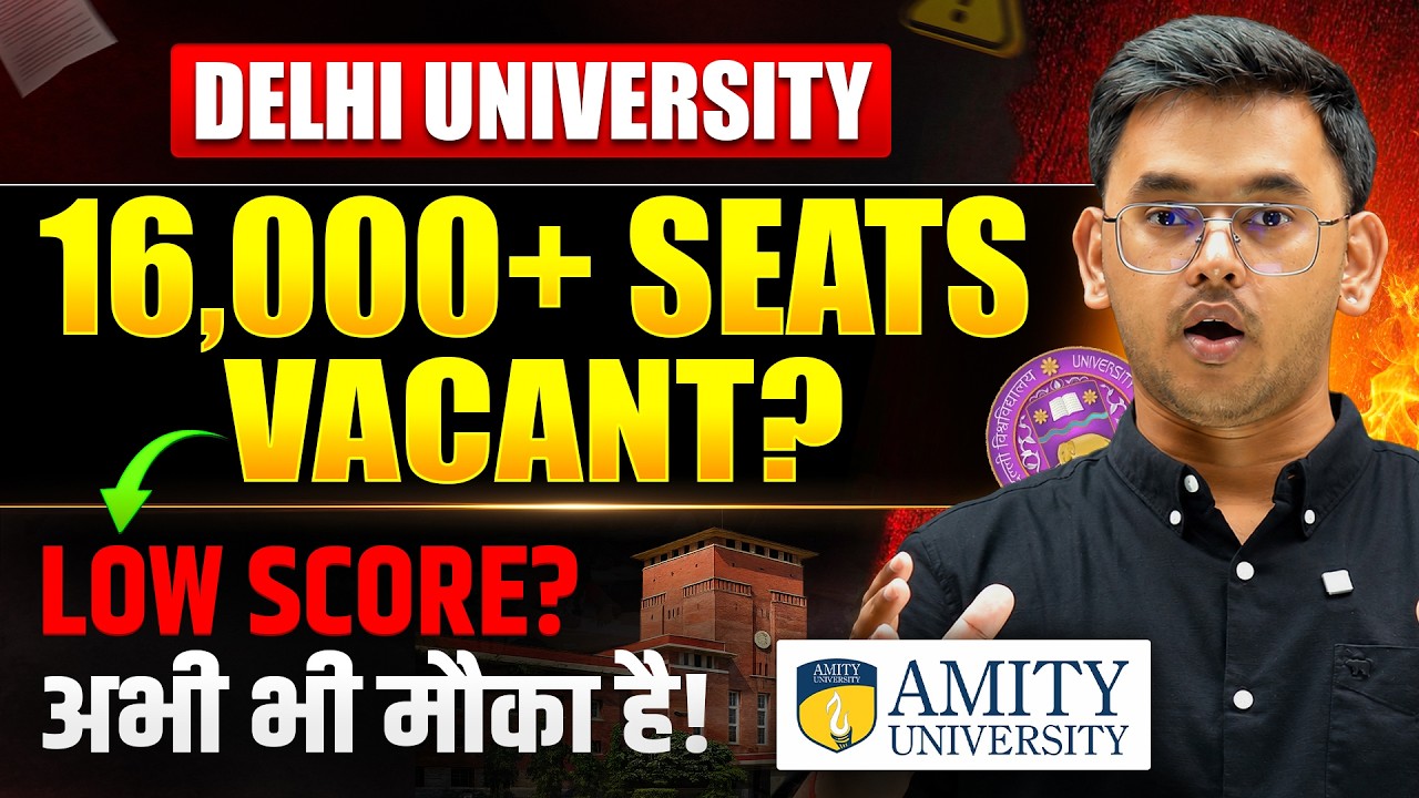 DU Good News 🚨 | 16,000+ Seats Vacant | Still a Chance for Admission at DU | DU Round 3 Vacant Se...