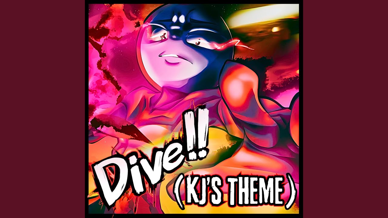 Dive!! (KJ's Theme)