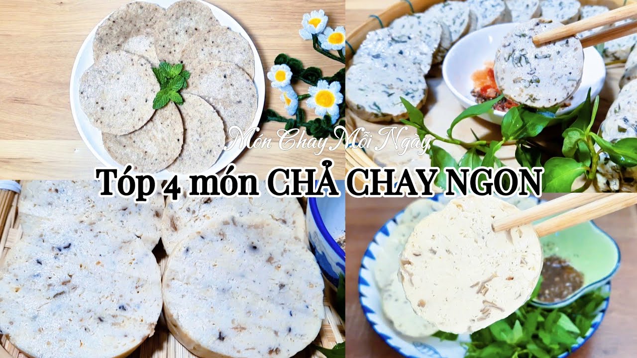 Tóp 4 MÓN CHẢ CHAY NGON Dễ Làm| Món Chay Mỗi Ngày| Vegetarian