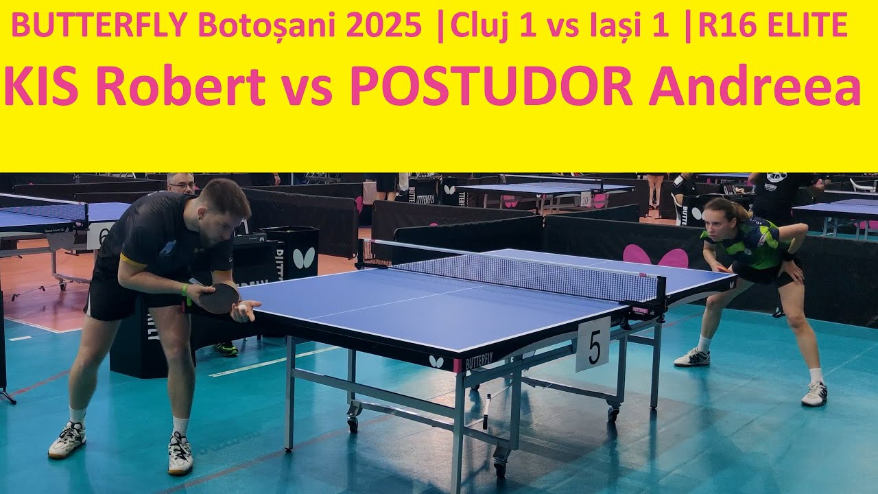 KIS Robert (CJ 1) vs Postudor Andreea (IS 1) |R16 Elite |BUTTERFLY Botosani 2025