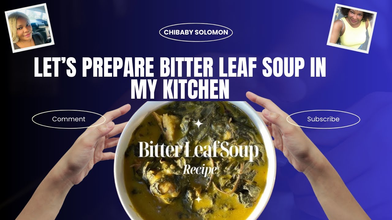 Let’s Prepare Bitter Leaf Soup in My Kitchen | Step-by-Step Homemade Recipe