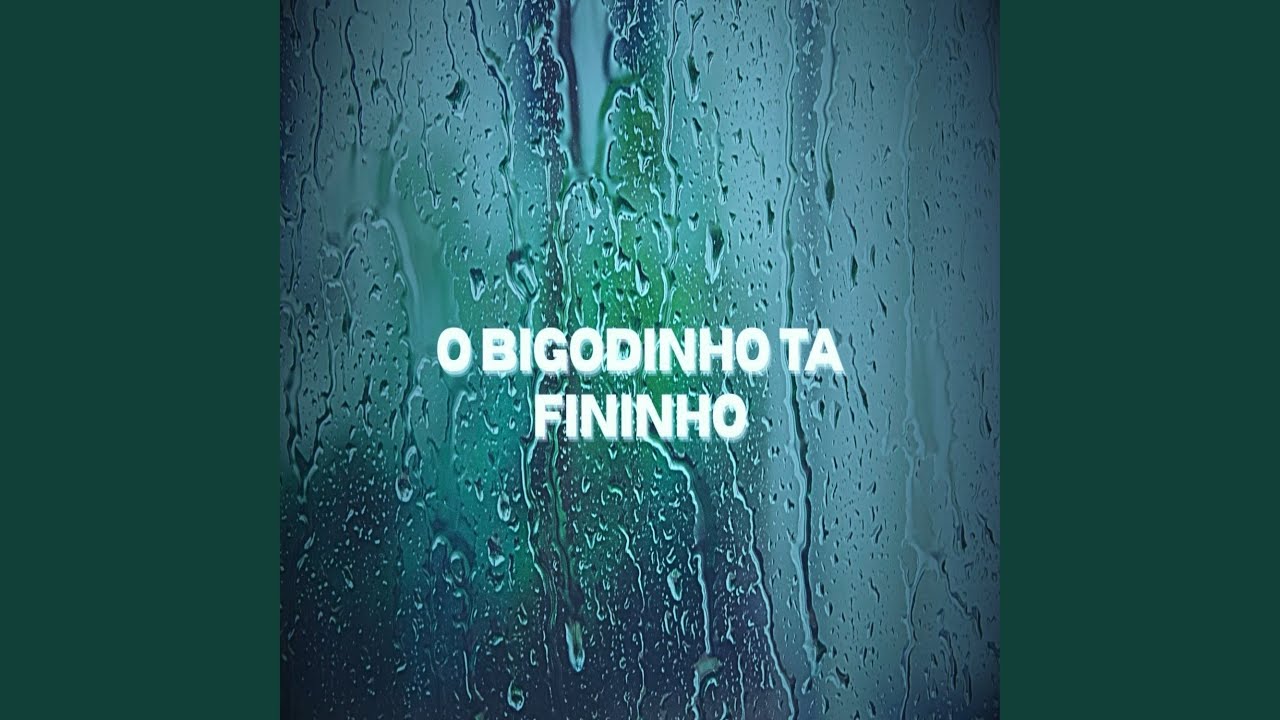 O Bigodinho Tá Fininho (Remix)