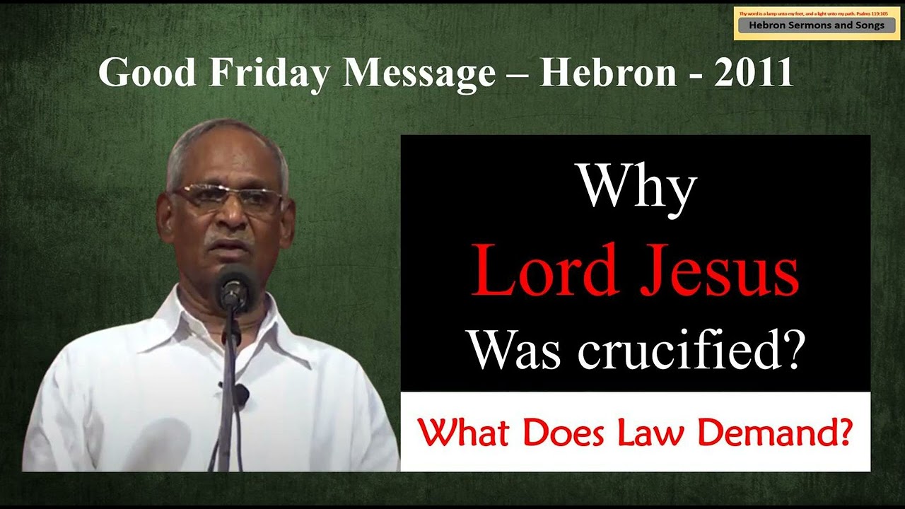 Crucifixion of Lord Jesus | యేసు ప్రభువు ఎందుకు సిలువ వేయబడ్డాడు | Bro. Nehemiah Message Hebron