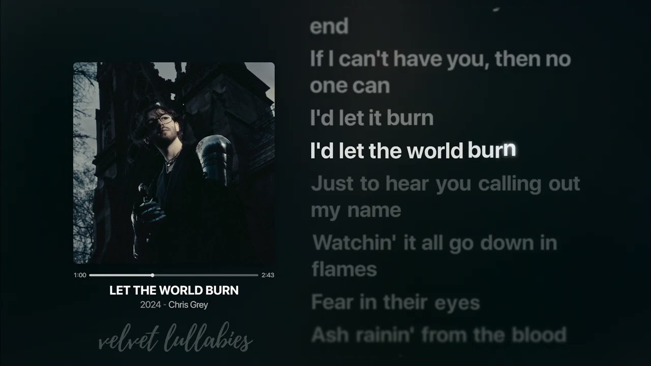 Chris Grey - Let The World Burn (Lyrics)