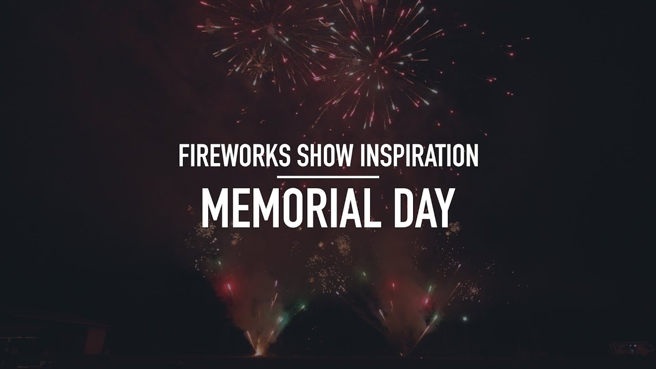 Fireworks Show Inspiration: Memorial Day | Superior Fireworks