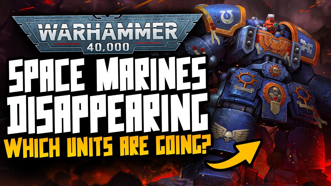 SPACE MARINES UNITS disappearing in 11th Edition?