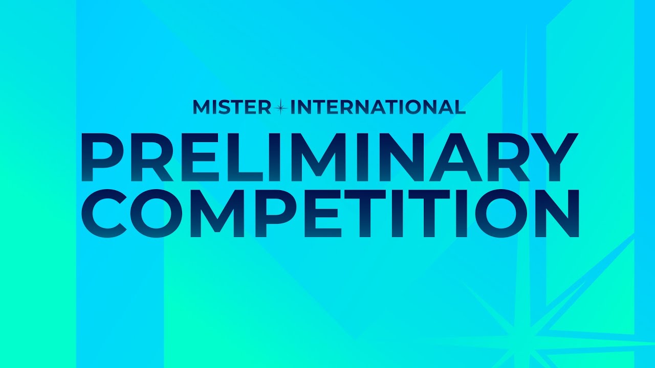 MISTER INTERNATIONAL 2025 - PRELIMINARY