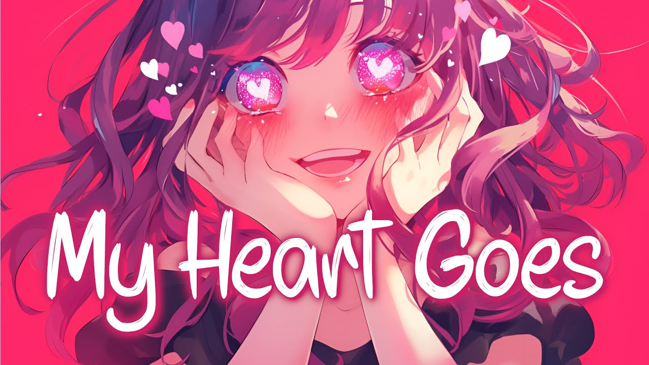 「Nightcore」 My Heart Goes - Sam Feldt ft. Oaks ♡ (Lyrics)