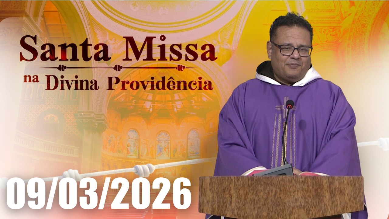 Santa Missa na Divina Providência | 09/03/2026