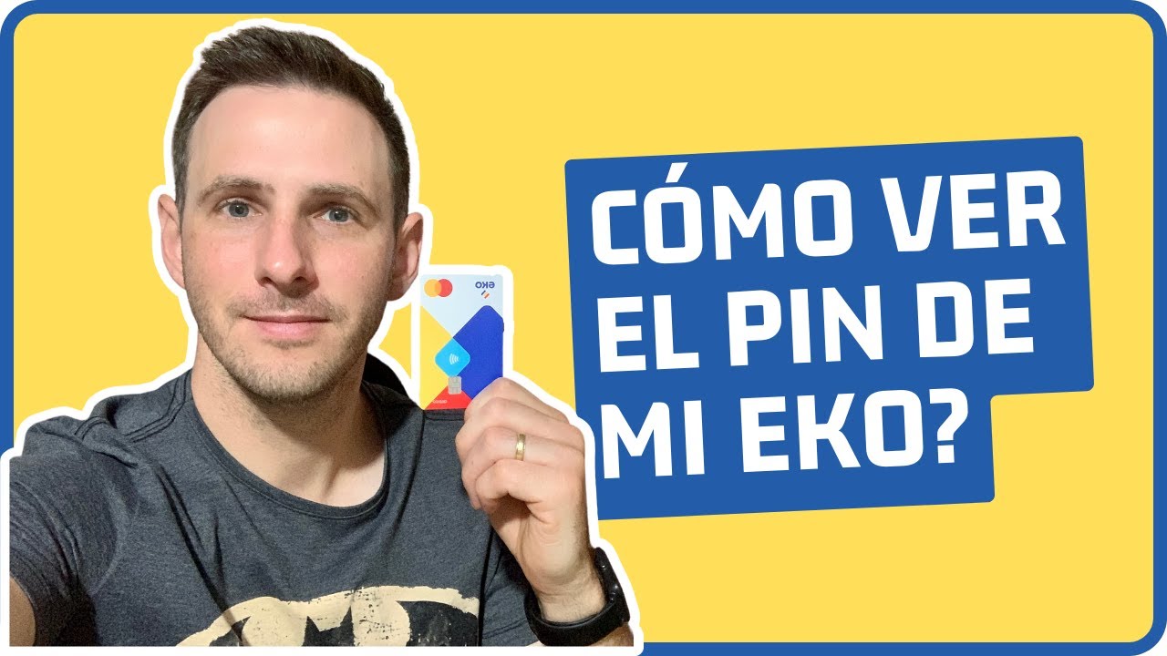 D&oacute;nde encuentro el PIN de mi Tarjeta Eko?