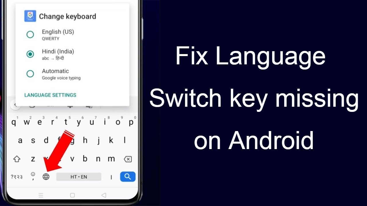 How to fix language switch key not showing on android phone?
