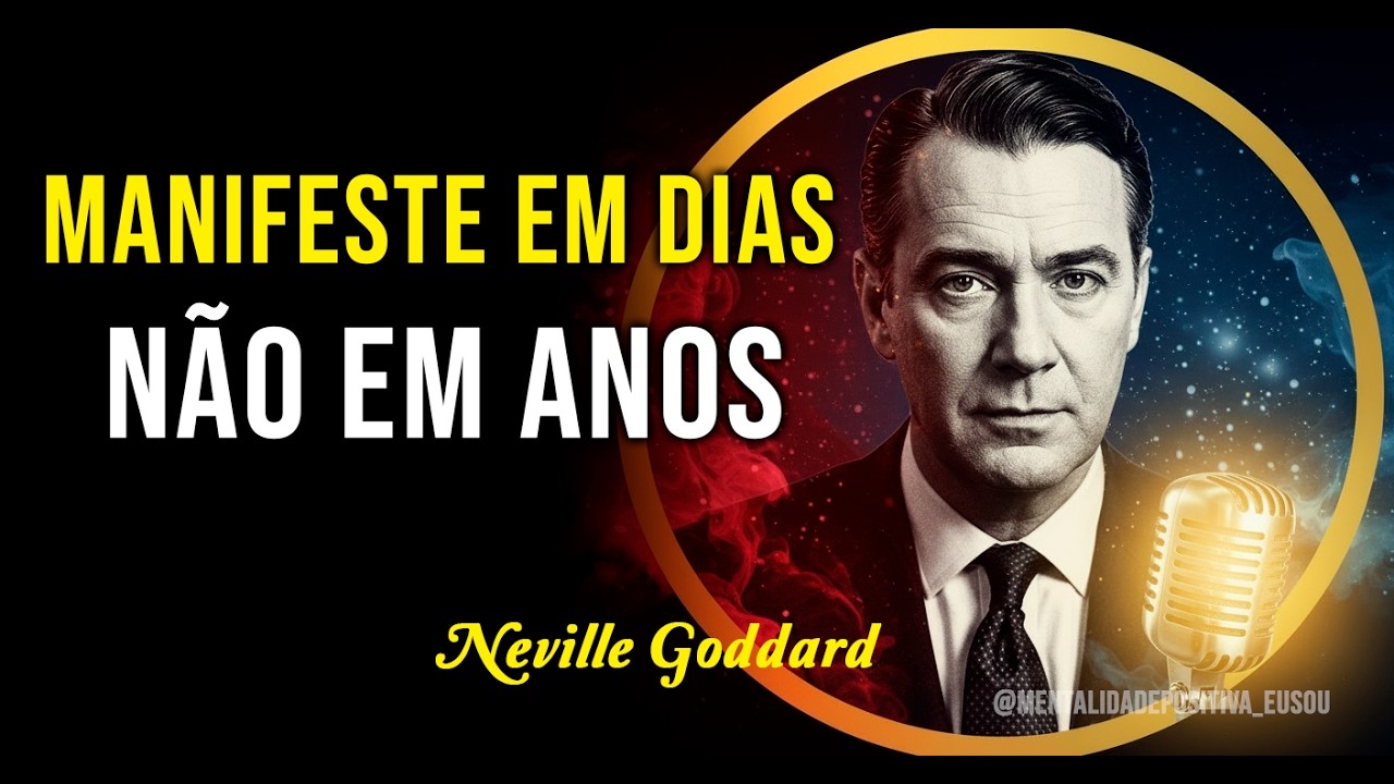 A Técnica Que Faz a Manifestação Andar Mais Rápido - Neville Goddard