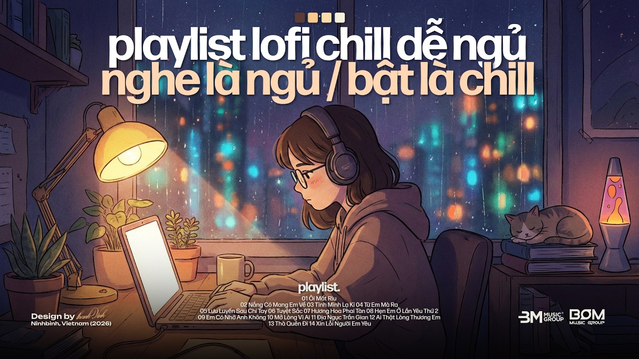 𝐏𝐥𝐚𝐲𝐥𝐢𝐬𝐭 𝐋𝐨𝐟𝐢 𝐂𝐡𝐢𝐥𝐥 𝟐𝟎𝟐𝟔 📻 Top Nhạc Lofi Chill Nhẹ Nhàng Giúp Bạn Ngủ Thật Dễ 2026🍂Nhạc Chill Dễ Ngủ