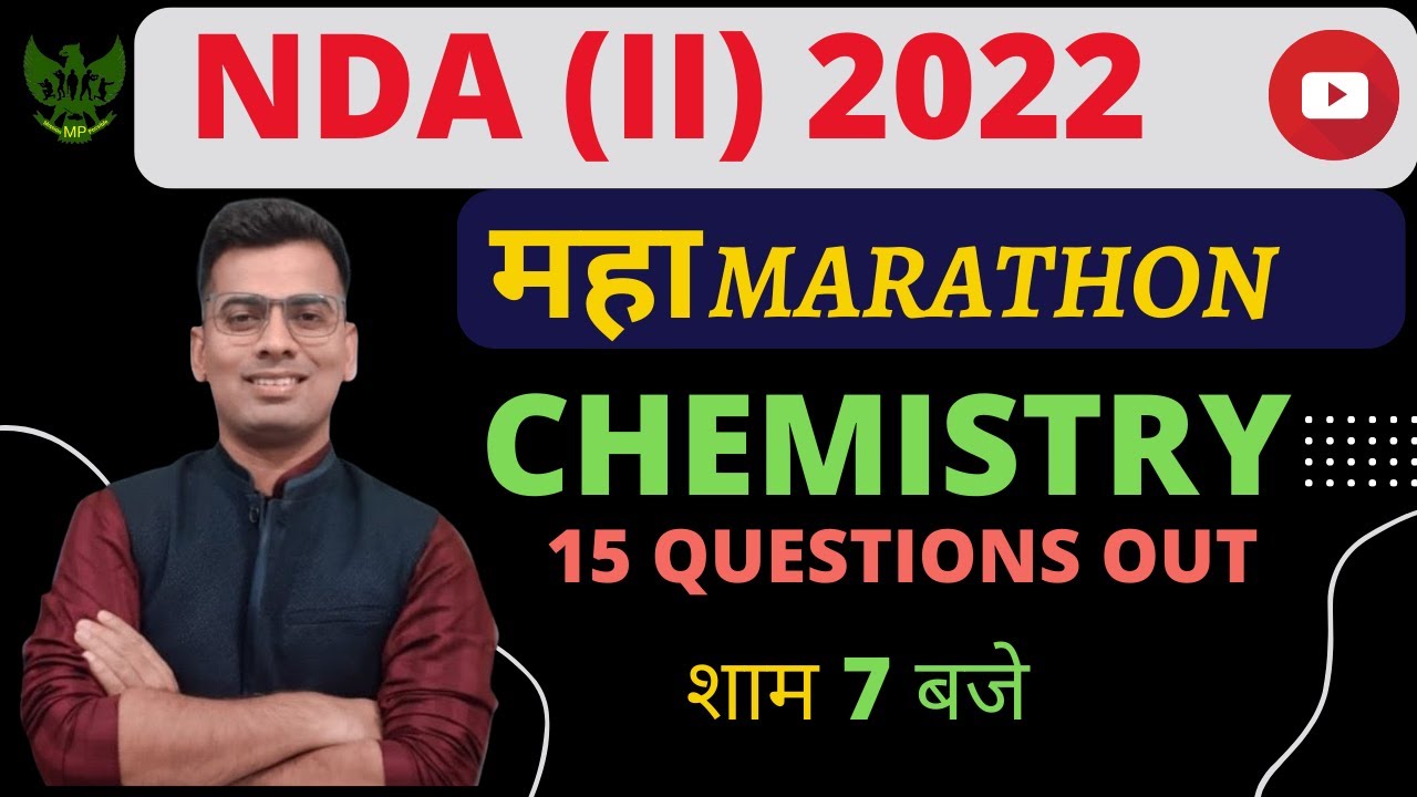 Complete NDA Chemistry | MAHA MARATHON | NDA 2 2022 | NDA GAT Preparation | NDA Science | NDA Maths