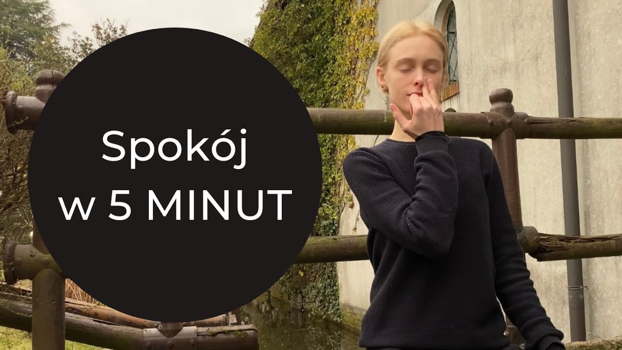 5 MINUT wystarczy, by uspokoić NIEPOKÓJ, LĘK – oddech naprzemienny