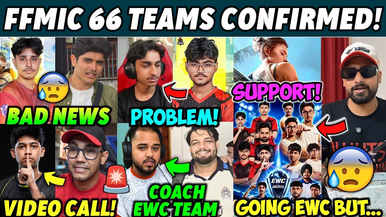 FFMIC 66 TEAMS 🔥, INDIAN TEAMS EWC PROBLEM!🥵, Ajju Bhai & Tg Delete Not Going💔, Pahadi Call Wota 🤯