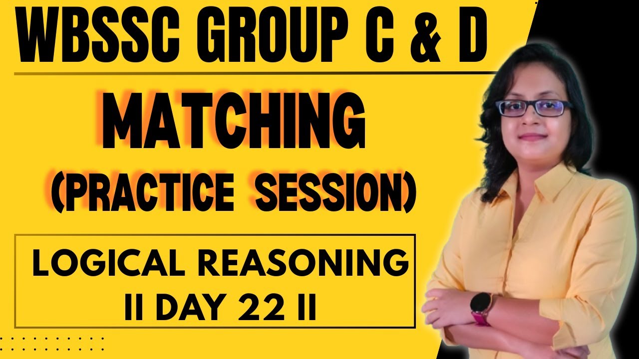 DAY 22 Matching Chapter Full Class | WBSSC GROUP C & GROUP D Reasoning |  Top Level Practice