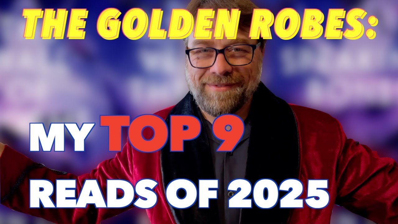 2025 Golden Robes! Top 9 Books! Featuring Baldwin, Swan, Stephenson, Klune, Hayes, Liu, Lee & Lee!