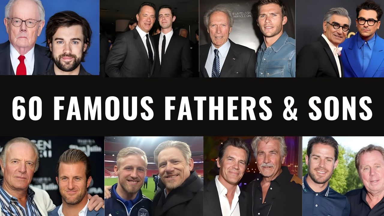 60 Famous Fathers & Sons