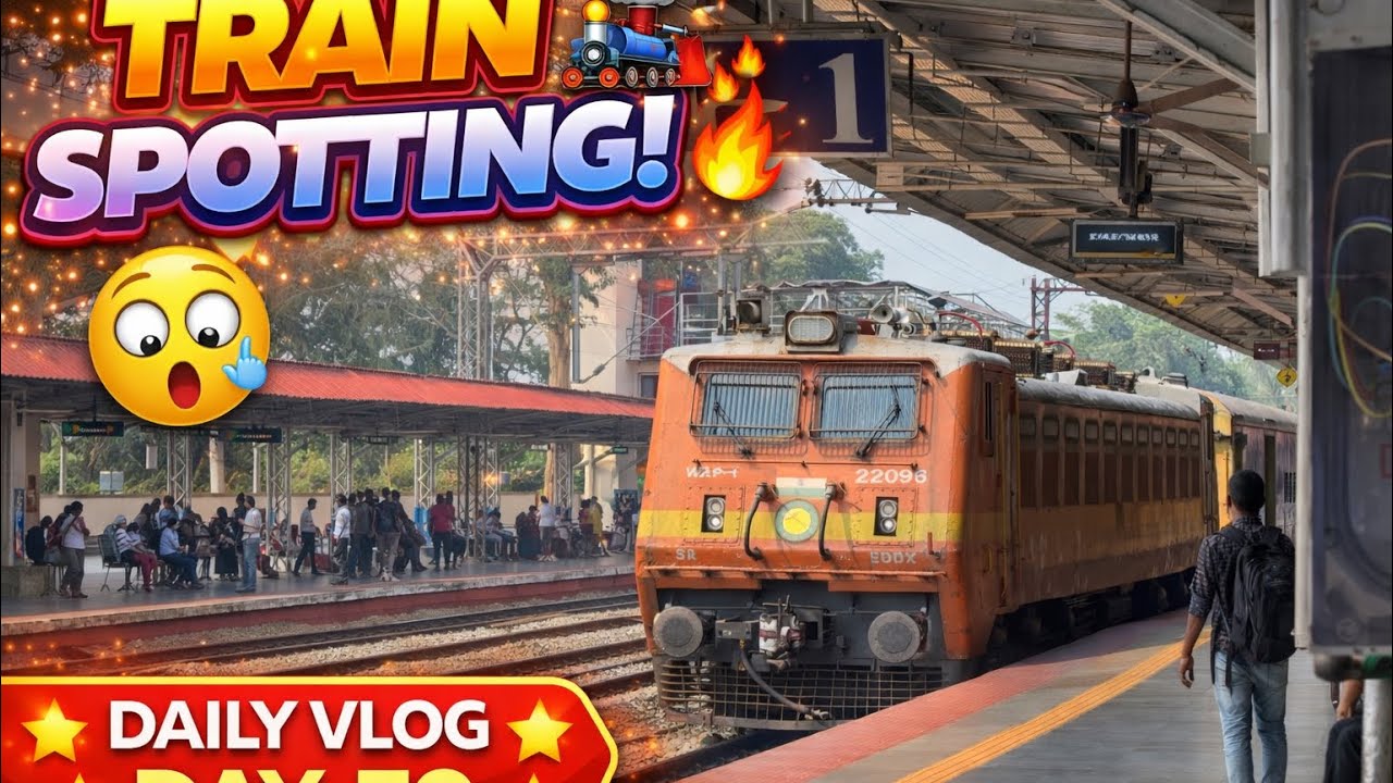 Indian Railways Train Spotting 😍🚆 | Day 70 Daily Vlog