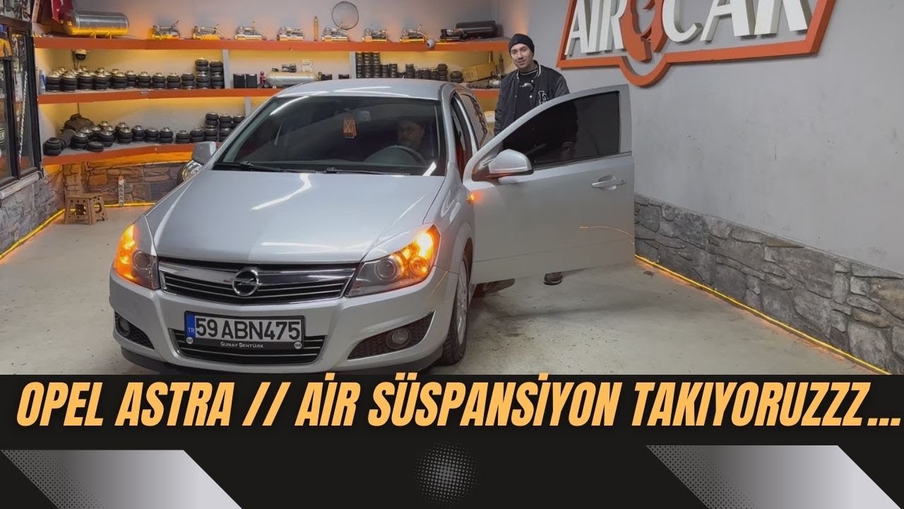 OPEL ASTRA // AİR SÜSPANSİYON TAKIYORUZZZ...