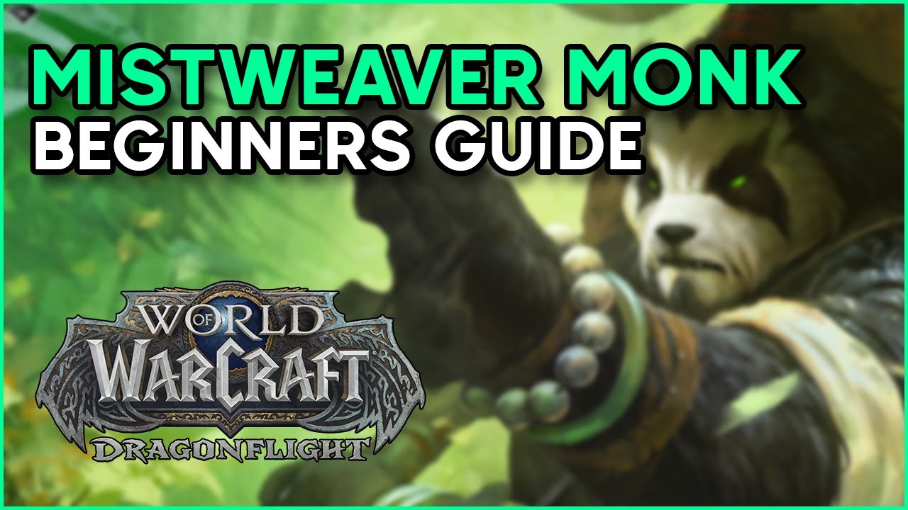 Dragonflight Beginners Guide [Mistweaver Monk]