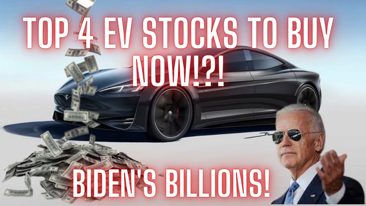 Top 4 EV Stocks to Buy Now!?! Biden Says 50% of ALL New Cars to be EV by 2030!