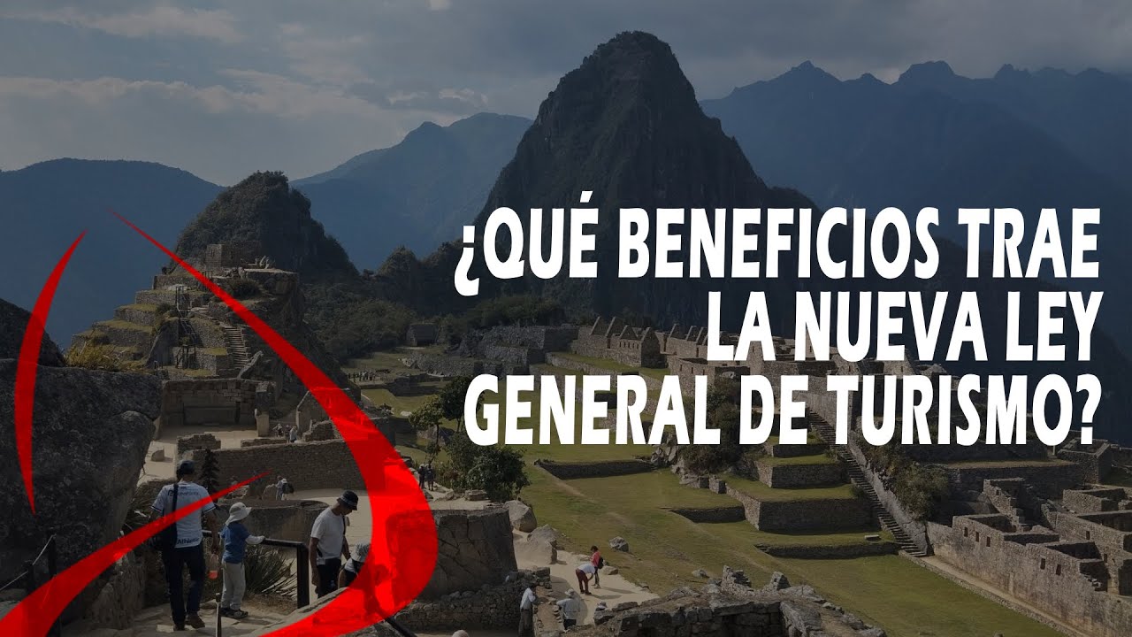 &iquest;Qu&eacute; beneficios trae la nueva Ley General de Turismo?