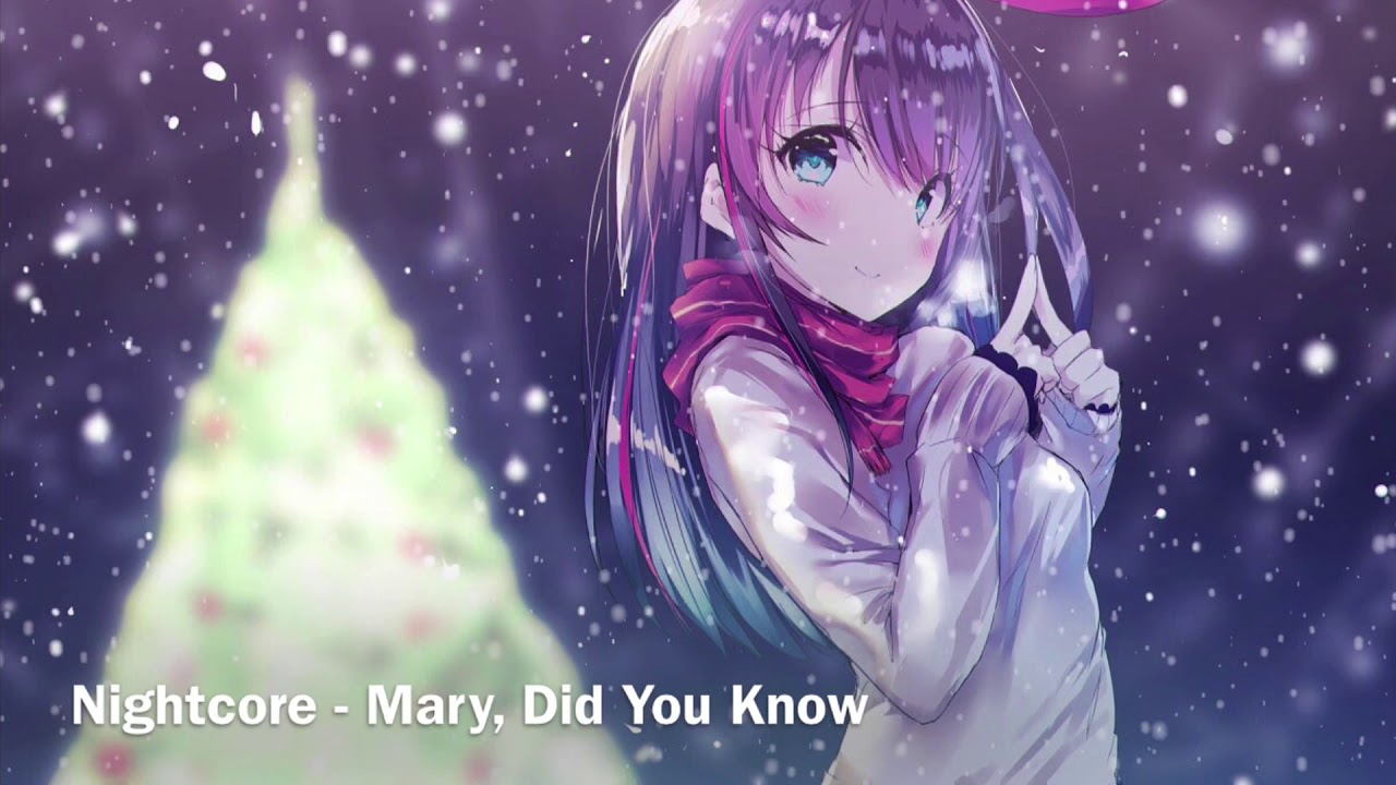 Nightcore - Mary, Did You Know