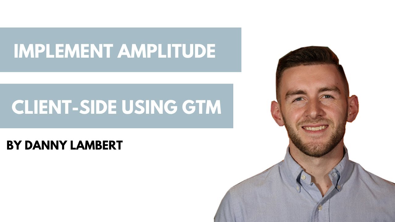 How to Install Amplitude Using Google Tag Manager (Client-Side)