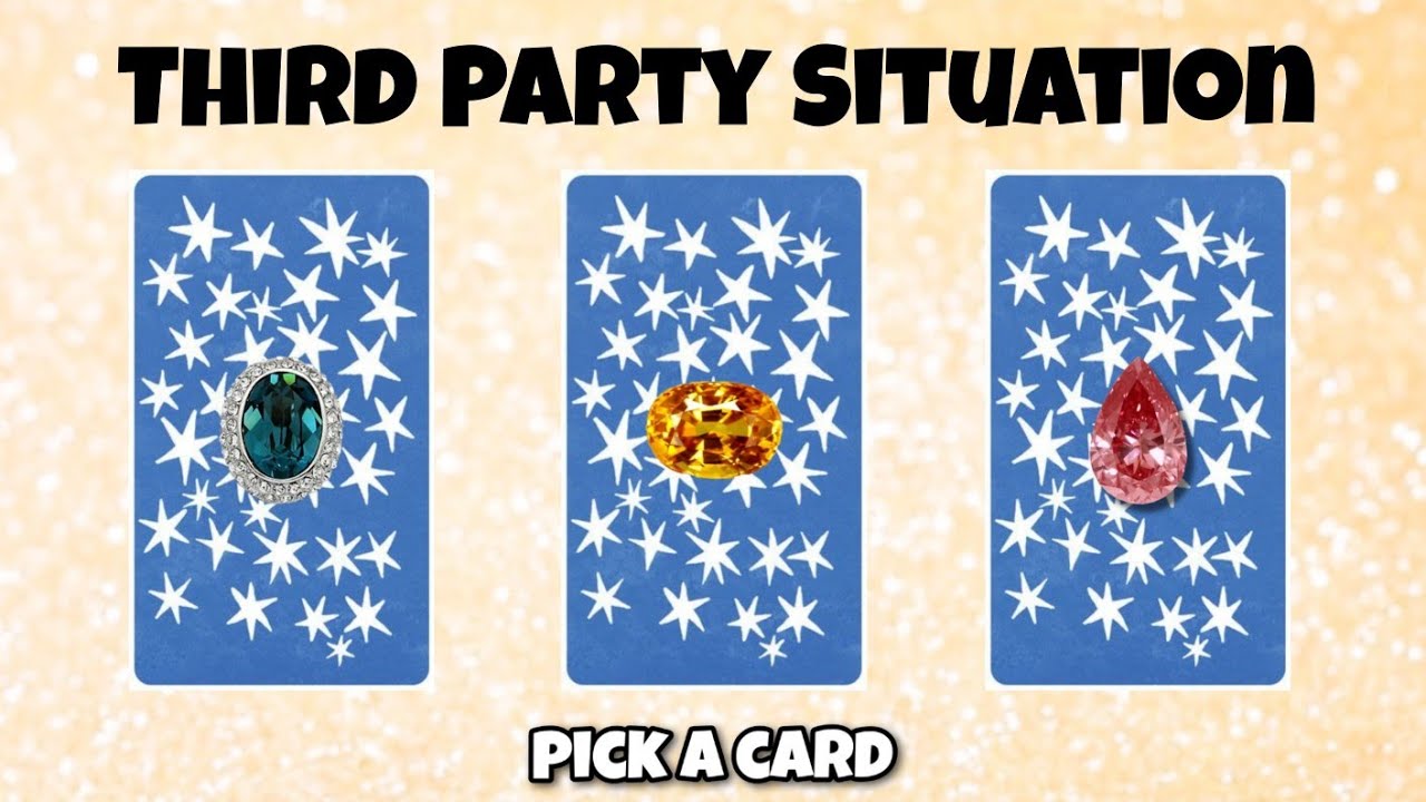 Third Party Situation | Tarot Card Reading | Pick a Card