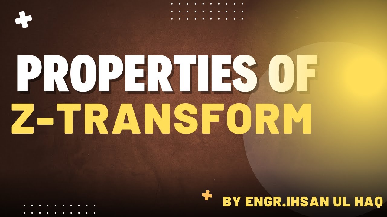 More Properties of Z-Transform | Signals & Systems