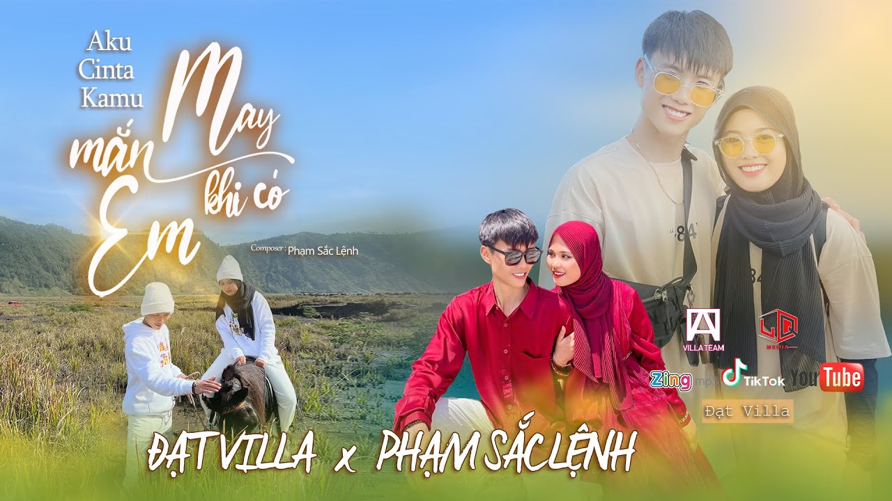 MAY MẮN KHI C&Oacute; EM - ĐẠT VILLA X PHẠM SẮC LỆNH | OFFICIAL MUSIC VIDEO