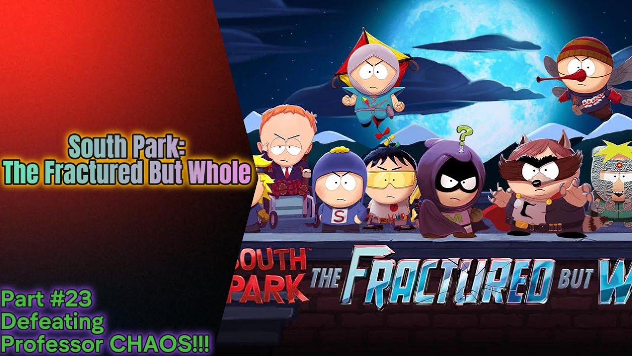 South Park: The Fractured But Whole Part #23