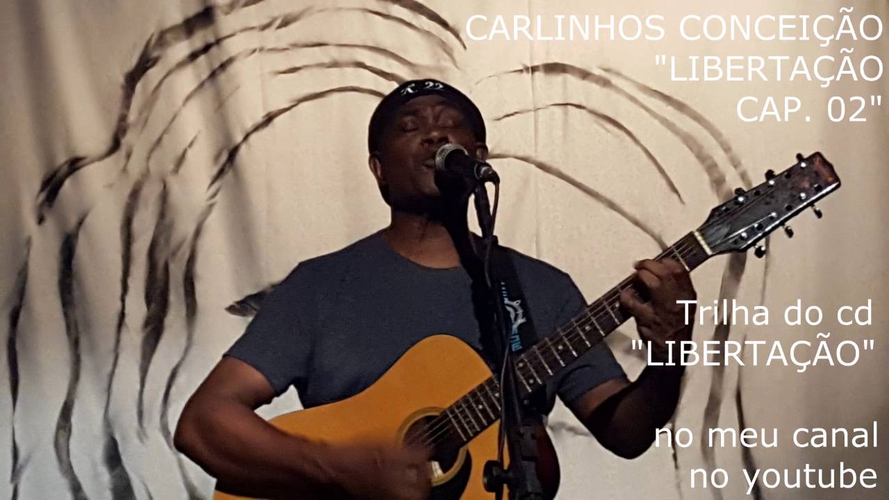 CARLINHOS CONCEIÇÃO - LIBERTAÇÃO CAP. 02