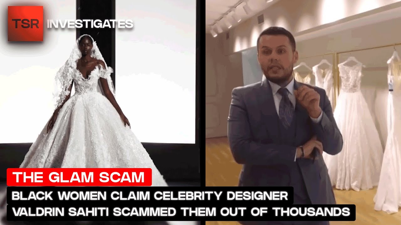 Celebrity Designer Valdrin Sahiti Accused Of Conning Women Out Of Thousands | TSR Investigates