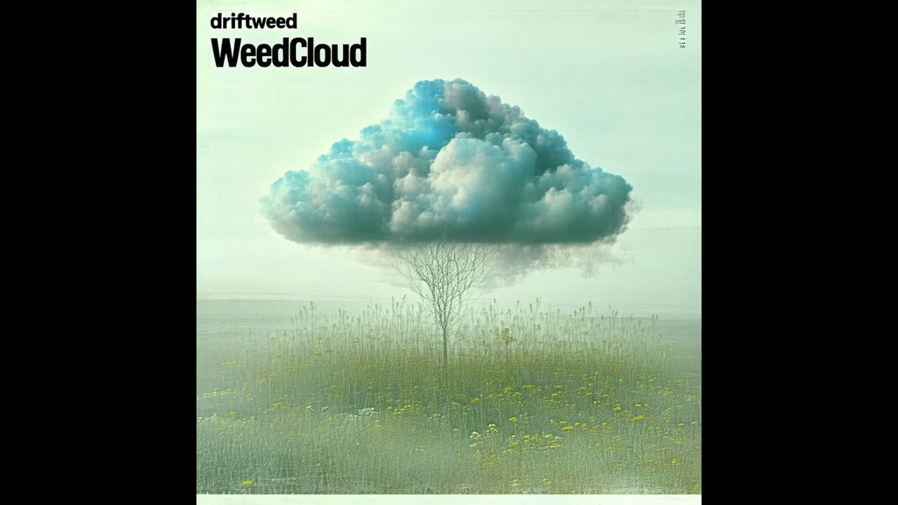 Driftweed - Clouds Across The Weed