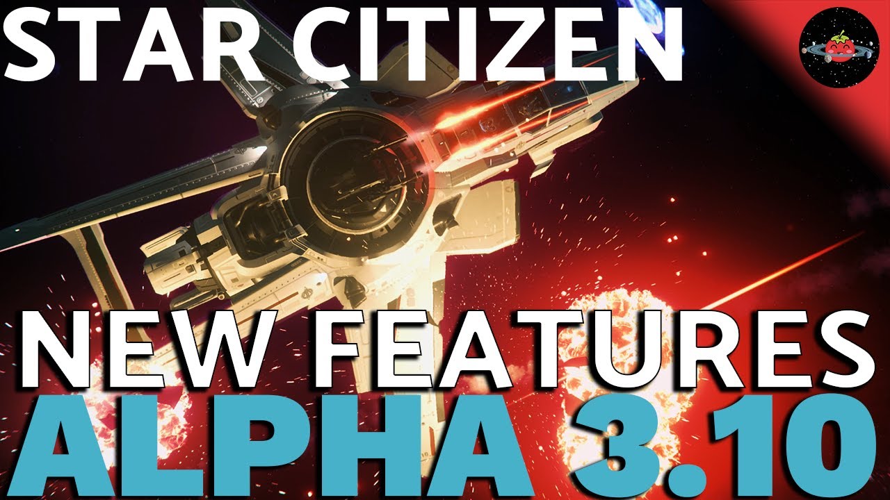 New Star Citizen 3.10 Gameplay & Features