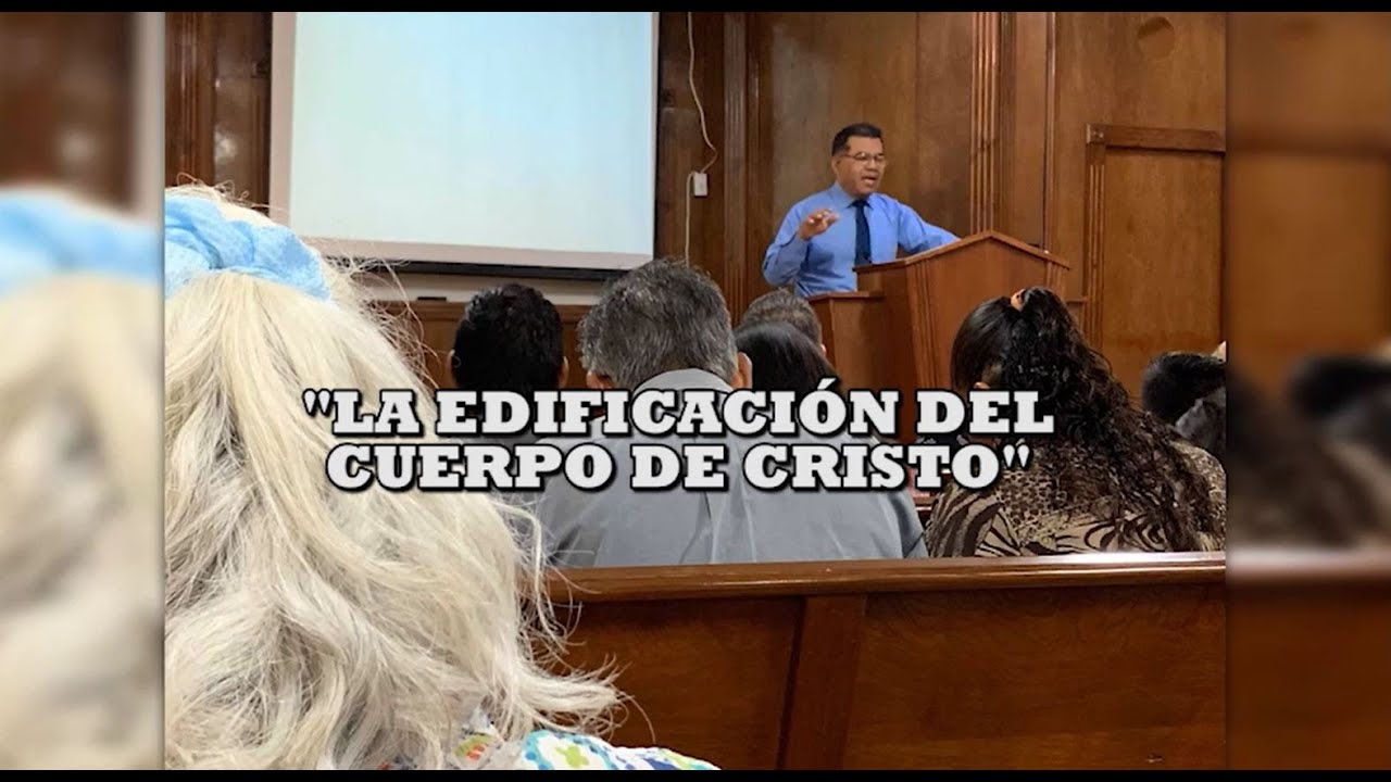 La edificaci&oacute;n del Cuerpo de Cristo