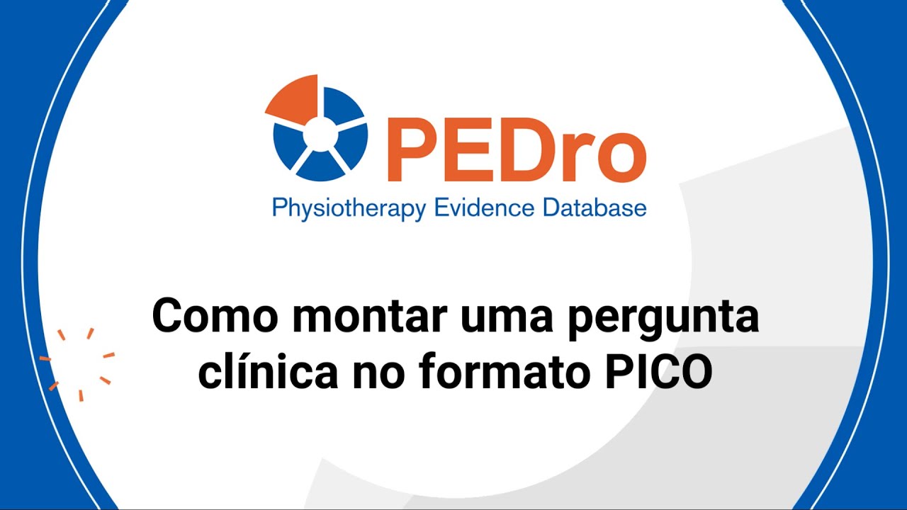 Como montar uma pergunta clínica no formato PICO –  Português