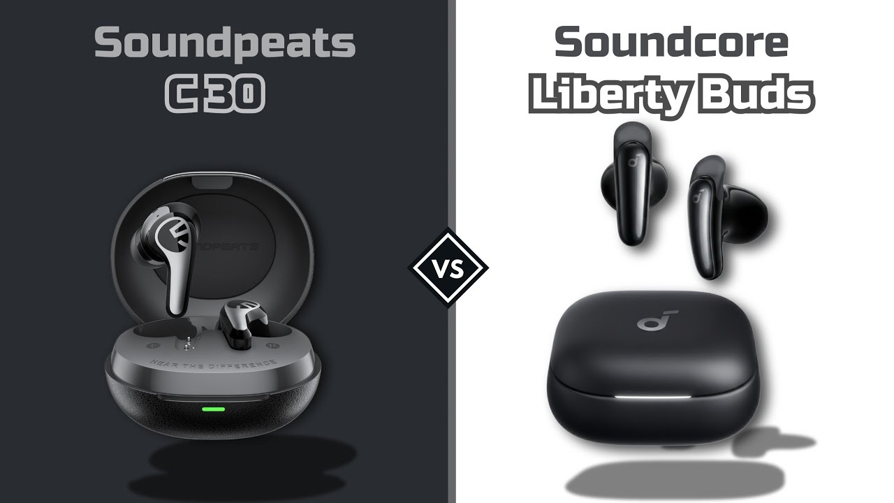 SOUNDPEATS C30 vs SOUNDCORE LIBERTY BUDS