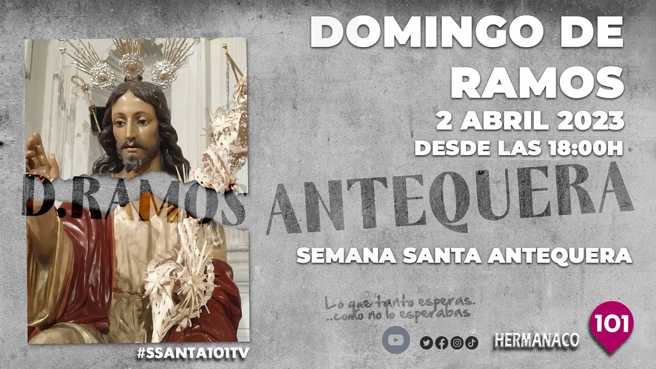 🔴 DOMINGO DE RAMOS| SEMANA SANTA | ANTEQUERA | En directo 18.00 h