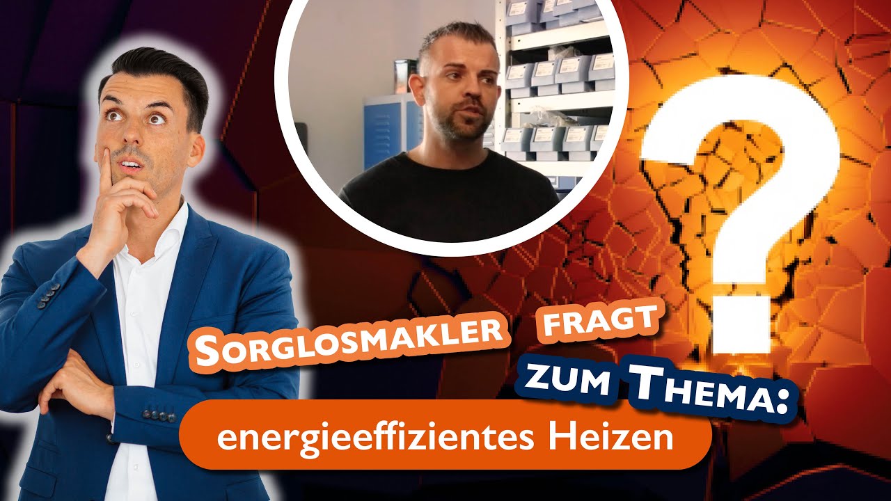 Sorglosmakler fragt: Denny Targé - Effiziente Wärmesysteme