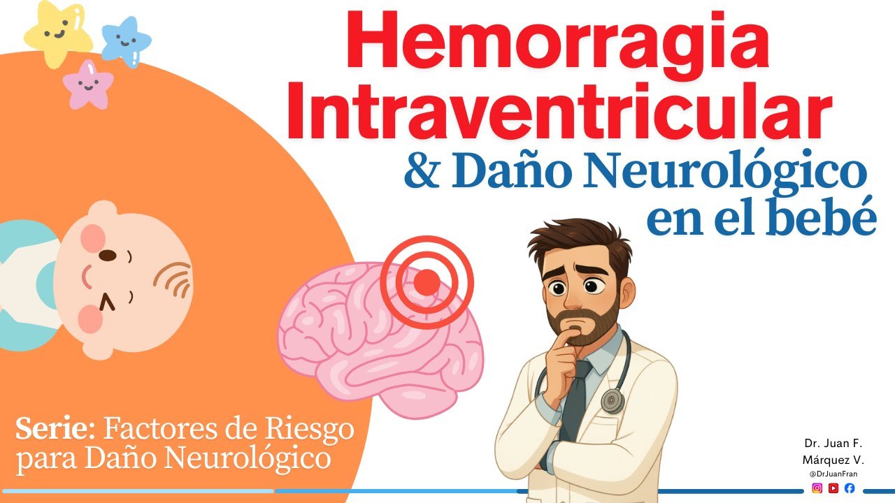 🧠🩸 Hemorragia Intraventricular, y daño neurológico en prematuros 👶🏻 