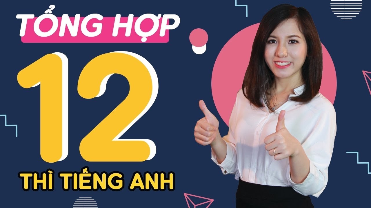 Hướng dẫn chi tiết tổng hợp 12 thì tiếng Anh dành cho người mới bắt đầu! [Ngữ pháp - Các thì #16]