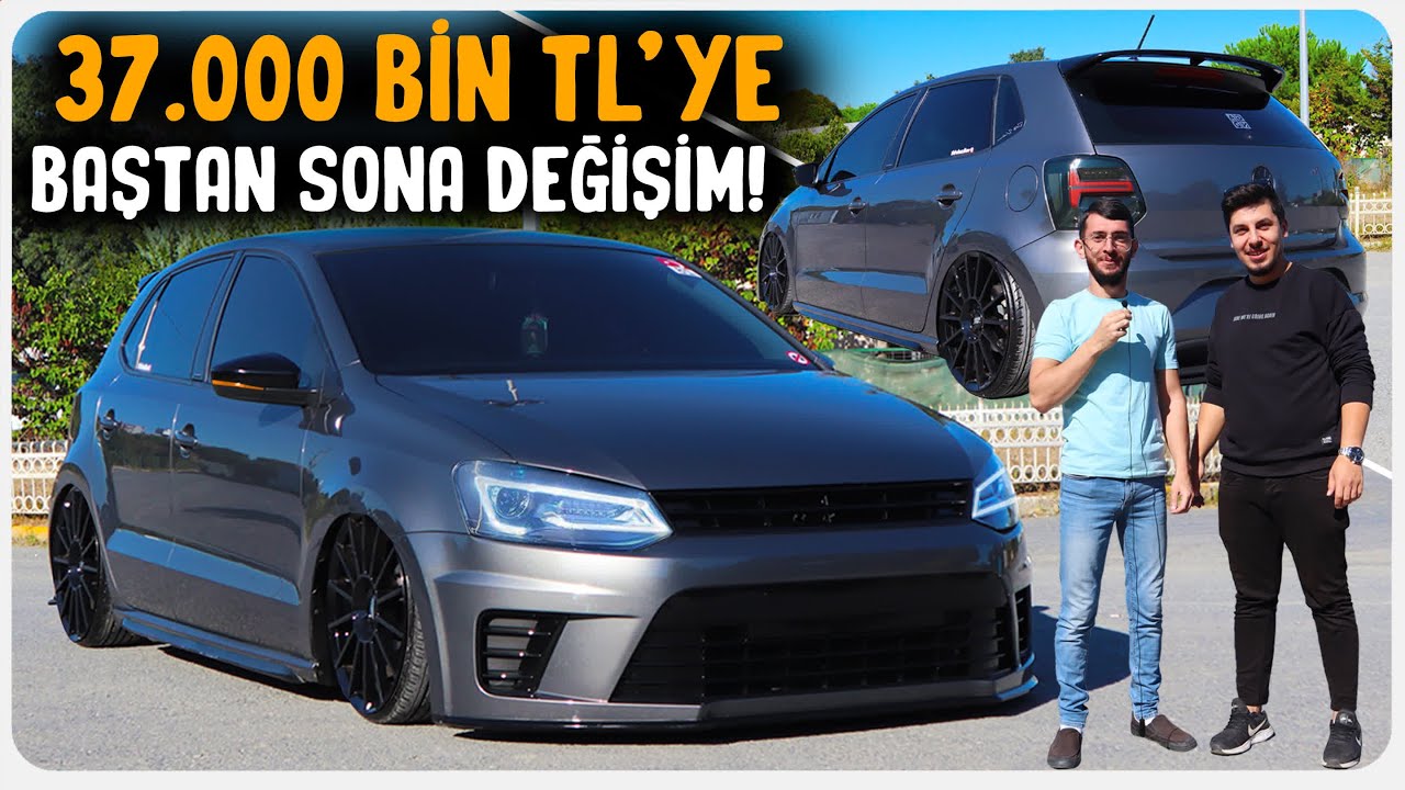 SIFIR ALDIĞI ARACI MODİFİYE YAPIP PİYASANIN GÖZDESİ OLDU | VOLKSWAGEN POLO