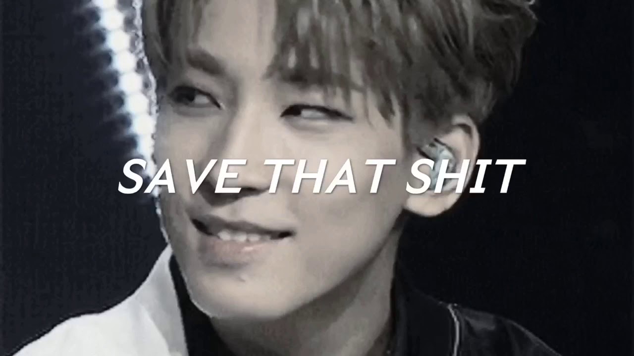 Jeon Wonwoo • save that shit [FMV]
