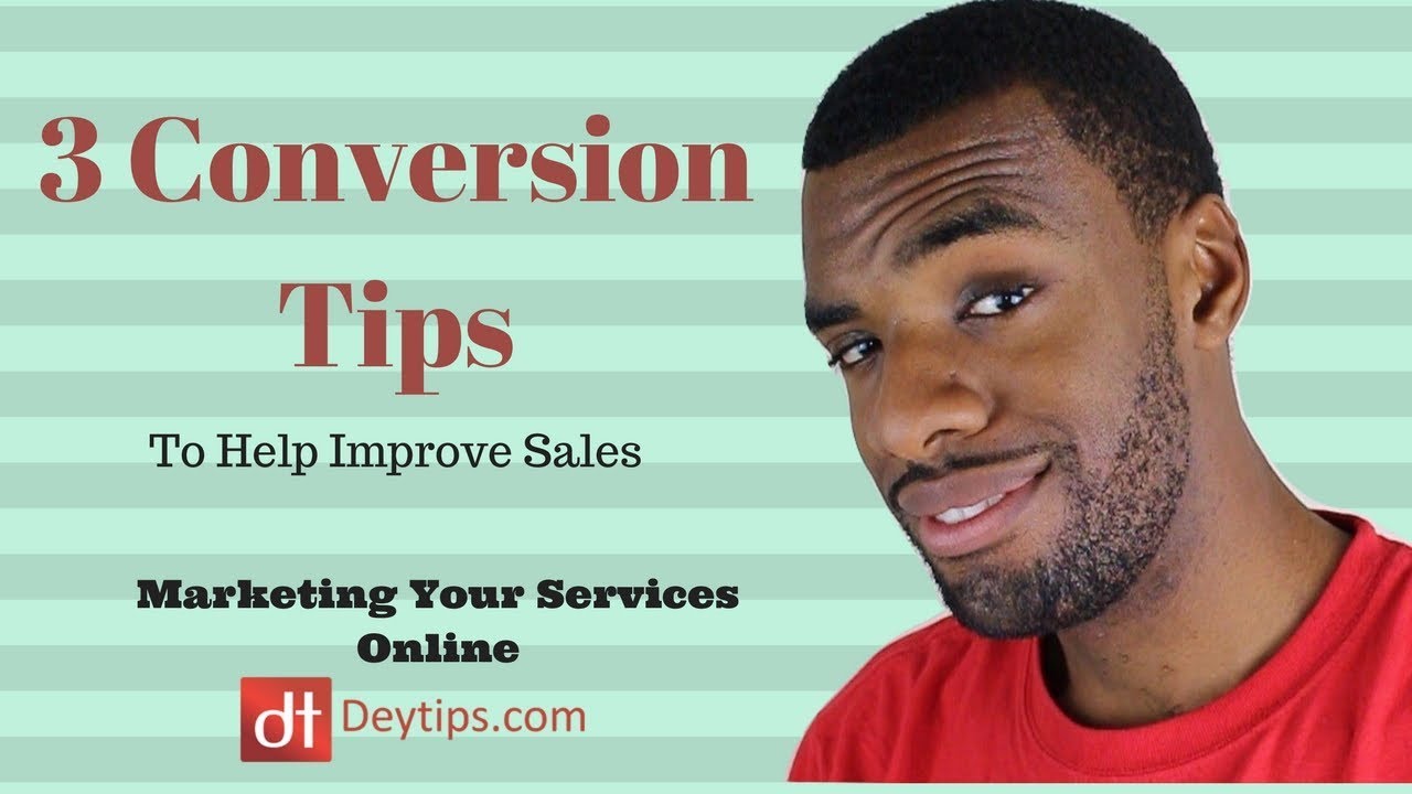 3 Conversion Tips To Help Increase Sales To Your Site