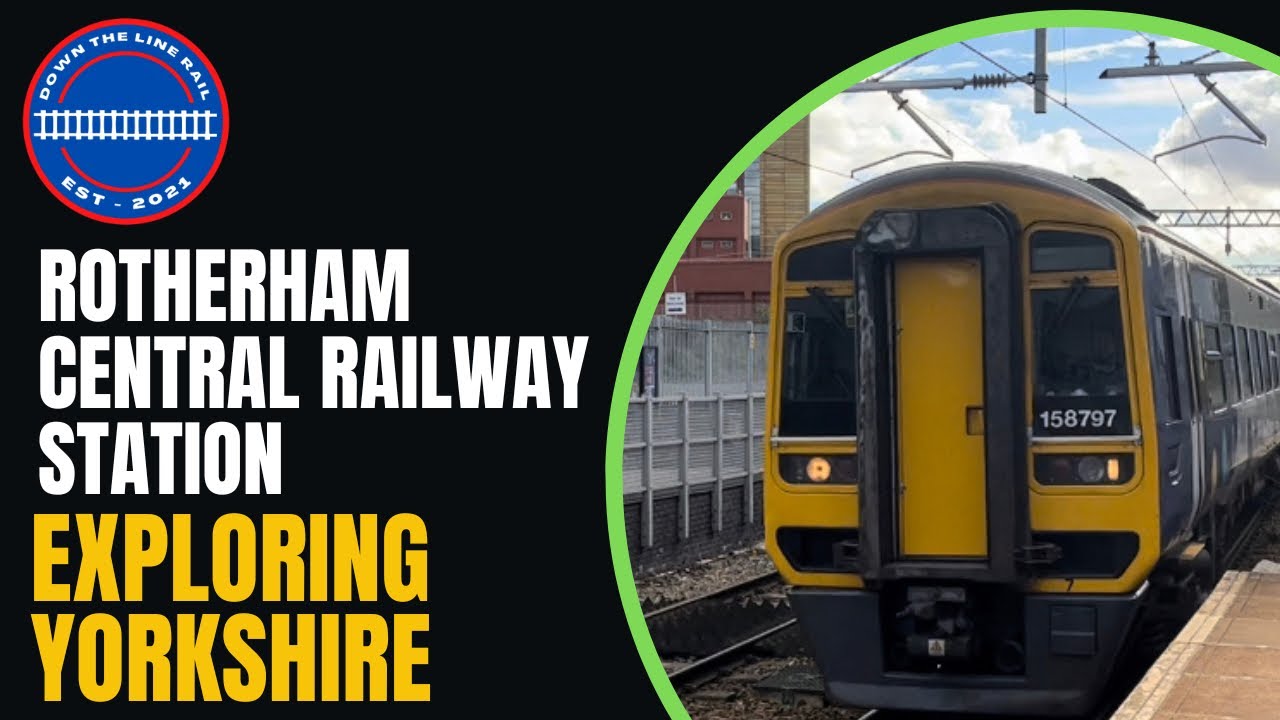 Exploring Yorkshire - Rotherham Central Station